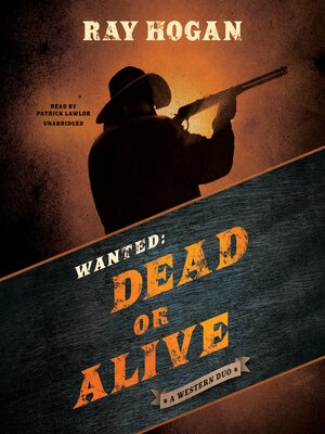 cover image of Wanted, Dead or Alive